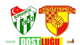 Bursaspor Göztepe Dostluğu l Göztepe Tv