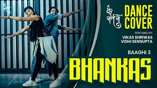 Bhankas | Baaghi - 3 | Dance Cover | Team Nartan Choreography