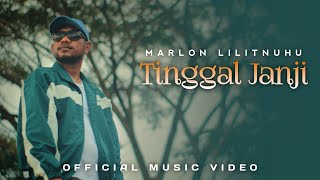 Marlon Lilitnuhu - TINGGAL JANJI (Official Music Video)