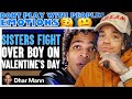 Dhar Mann - SISTERS FIGHT Over Boy On VALENTINE'S DAY, What Happens Next Is Shocking [reaction]