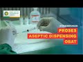 #videoedukasi Proses Aseptic Dispensing Obat - Instalasi Farmasi RS PKU Muhammadiyah Gamping