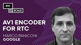 AV1 Encoder for RTC | Marco Paniconi