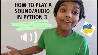 How to Play Sound/Audio in Python 3!