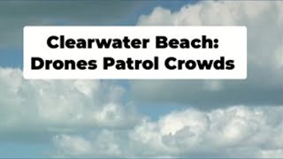 Police in Florida plan to deploy drones for spring break emergencies