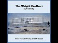 The Wright Brothers by Fred Kelly read by Ciufi Galeazzi Part 1/2 | Full Audio Book