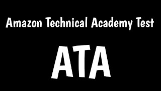 Amazon Technical Academy Test | Amazon ATA Assessment |