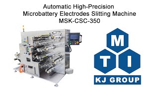 Automatic High-Precision Microbattery Electrodes Slitting Machine - MSK-CSC-350