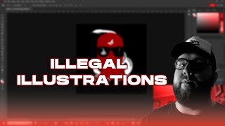 Illegal Illustrations.
