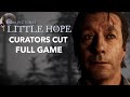 Little Hope CURATORS CUT Full Gameplay Walkthrough - Everyone Survives - No Commentary