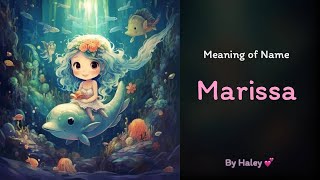 Meaning of girl name: Marissa - Name History, Origin and Popularity