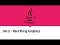 Java 21 - Meet String Templates