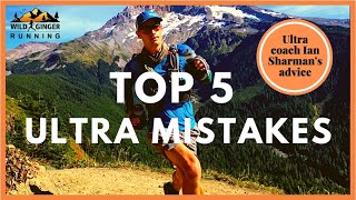 Top 5 ultra running mistakes not to make (endurance coach Ian Sharman's training advice)