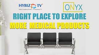 Hospital Furniture's at Best Price || Onyx Hospital Furniture || Hybiz tv