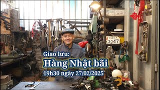 Giao lưu hàng Nhật bãi 19h30 ngày 27/02/2025 #minhtq #0909095698 #hangnhatbai