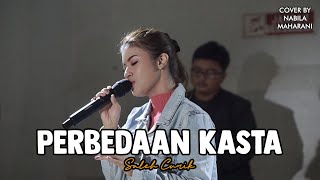 PERBEDAAN KASTA - SALEH CURIK | Cover by Nabila Maharani with NM BOYS