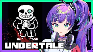 【UNDERTALE】Streaming until I beat Sans + finish the game