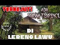 terkejut!! ada rumah terpencil di lereng gunung Lawu ngawi, suasana bikin adem