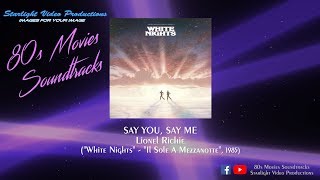 Say You, Say Me - Lionel Richie (\