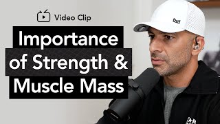 Peter Attia on the importance of preserving strength and muscle mass as we age