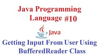 Java Programming language #10: (Getting Input from user using BufferedReader Class)