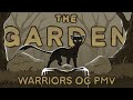 The Garden - Warriors OC PMV