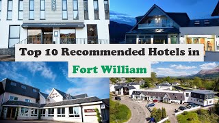 Top 10 Recommended Hotels In Fort William | Best Hotels In Fort William