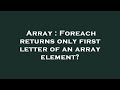 Array : Foreach returns only first letter of an array element?