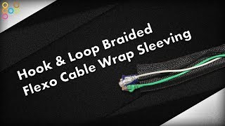 Hook \u0026 Loop Braided Flexo Cable Wrap Sleeving