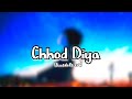 #Lofi_Chhod Diya [Slowed+Reverb] | Arijit Singh | #lofi #song