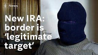 New IRA says border infrastructure would be ‘legitimate target for attack'
