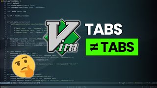 Vim's Most Misunderstood Feature: Tabs