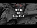 christ or barabbas