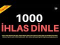 hizli 1000 İhlas dİnle sayaÇli 1000 İhlas 1000 İhlas İhlas 1000x İkhlas 1000x zİkİr