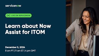 Learn About Now Assist for ITOM