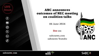 ANC briefs the media on the outcomes of NEC meeting on coalition talks