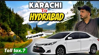 Karachi to Hyderabad trip | toll tax mehnGa hoGya 😱| KitnA petrol lga .? | corolla fuel average