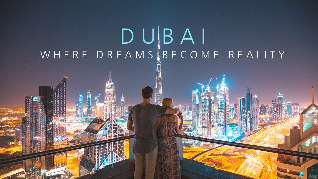 DUBAI - Where Dreams Become Reality - YouTube