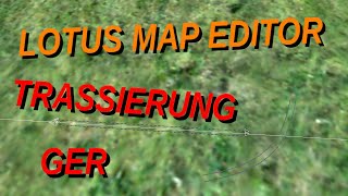 [GER] Trassierungsparameter im LOTUS Map Editor richtig einstellen