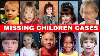 20 Missing Children Cases That Will Leave You Terrified:How It Happened