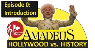 AMADEUS - Hollywood vs. History - Introductory Video