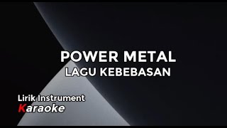 Instrument Lirik Karaoke // Power Metal - Lagu Kebebasan