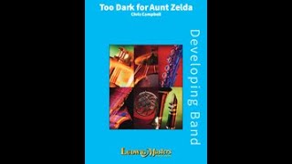 Too Dark for Aunt Zelda by Chris Campbell