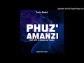 Phuz' Amanzi (Feat. K-S3T, Toubby and Dj Atomic)