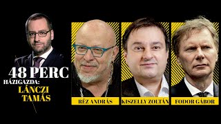 Réz András, Kiszelly Zoltán, Fodor Gábor / 48 perc – Házigazda: Lánczi Tamás / #55