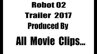 Robot 2 Trailer-Full-HD-2017-Official--Enthiran-20--Rajnikanth Akshay-kumar Amy-Jackson Shankar