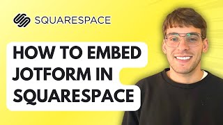 How to Embed Jotform in Squarespace [2026 Full Guide]