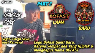 HARGA SEWA SEGINI, Sempat Viral Masalah LOGO, Akhirnya BOFAST ganti Logo Baru