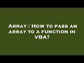 Array : How to pass an array to a function in VBA?
