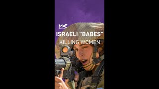 How Israeli military “empower” its women soldiers while killing Palestinian women and children