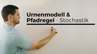 Urnenmodelle und Pfadregeln in der Stochastik, Wahrscheinlichkeit | Mathe by Daniel Jung